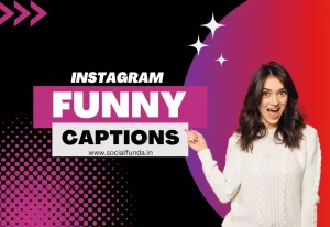 Best 900+ Funny Captions for Instagram for Your Pics -2024