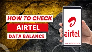 How to Check Airtel Data Balance: Best 3 Methods