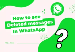 How to See Deleted Messages on WhatsApp: Best 3 Methods