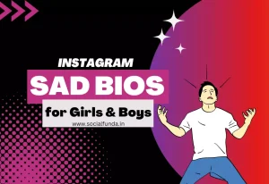 Best 2000+ Sad Bio for Instagram for Girls and Boys 2024
