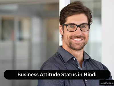 Business Attitude Status in Hindi