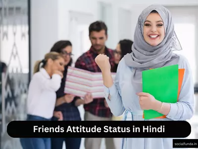 Friends Attitude Status in Hindi