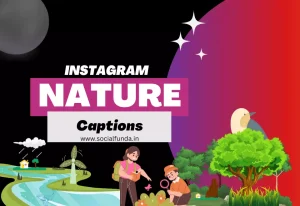 Best 700+ Nature Captions for Instagram for Your Posts-2024