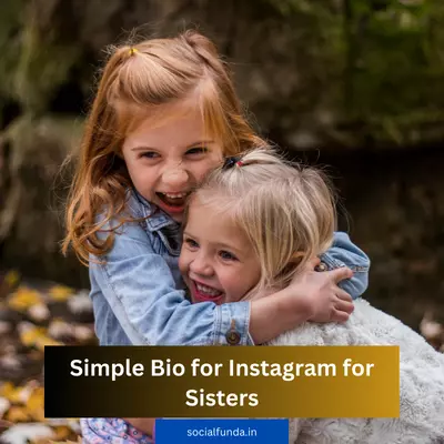 Simple Bio for Instagram for Sisters