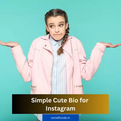 Simple Cute Bio for Instagram