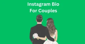 Instagram Bio For Couples 2024